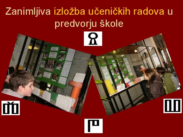 Zanimljiva izložba učeničkih radova u predvorju škole 