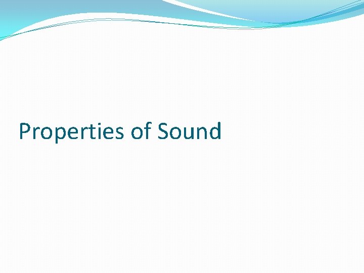 Properties of Sound 