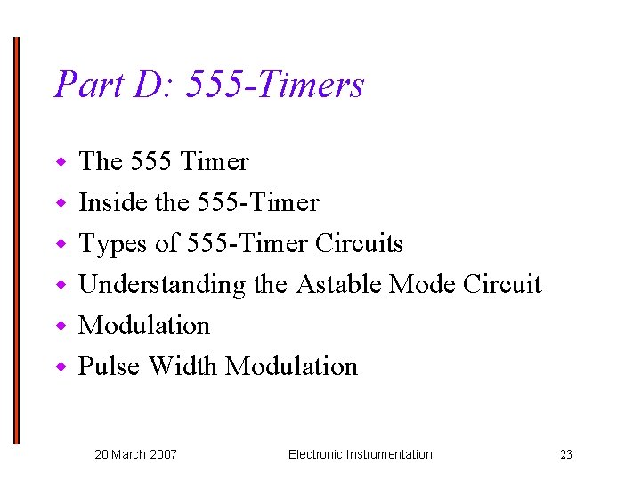 Part D: 555 -Timers w w w The 555 Timer Inside the 555 -Timer