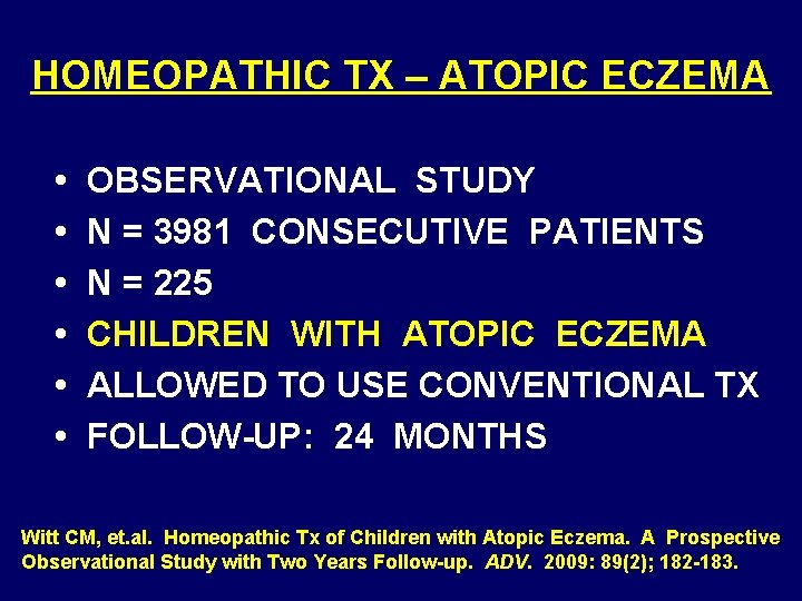 HOMEOPATHIC TX – ATOPIC ECZEMA • • • OBSERVATIONAL STUDY N = 3981 CONSECUTIVE