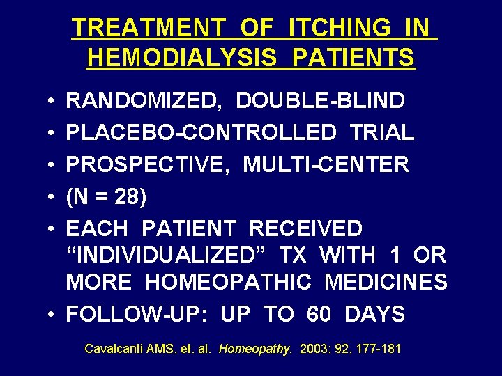 TREATMENT OF ITCHING IN HEMODIALYSIS PATIENTS • • • RANDOMIZED, DOUBLE-BLIND PLACEBO-CONTROLLED TRIAL PROSPECTIVE,