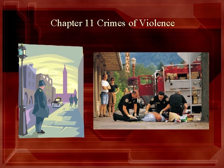 Chapter 11 Crimes of Violence 