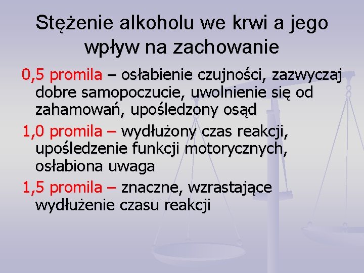 Stężenie alkoholu we krwi a jego wpływ na zachowanie 0, 5 promila – osłabienie