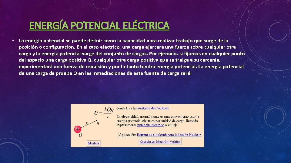 ENERGÍA POTENCIAL ELÉCTRICA • La energía potencial se puede definir como la capacidad para