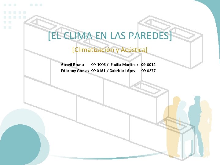 [EL CLIMA EN LAS PAREDES] [Climatización y Acústica] Anavil Bruno 09 -1008 / Emilia