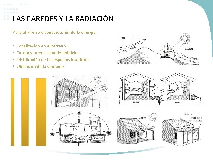 LAS PAREDES Y LA RADIACIÓN Para el ahorro y conservación de la energía: •