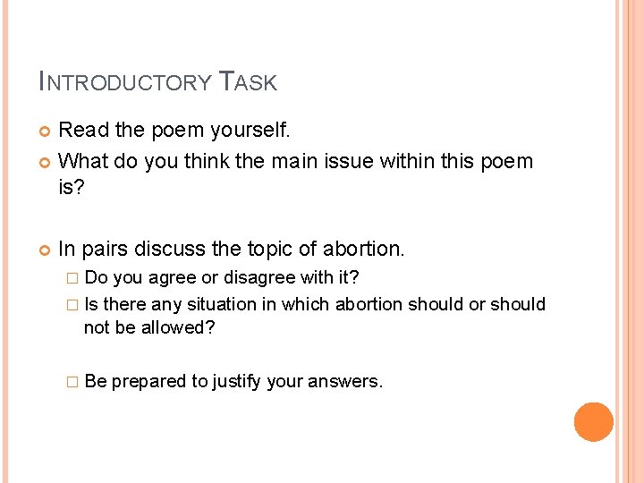 INTRODUCTORY TASK Read the poem yourself. What do you think the main issue within