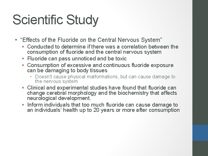 Scientific Study • “Effects of the Fluoride on the Central Nervous System” • Conducted