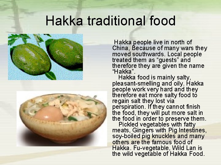 Hakka traditional food Hakka people live in north of China, Because of many wars