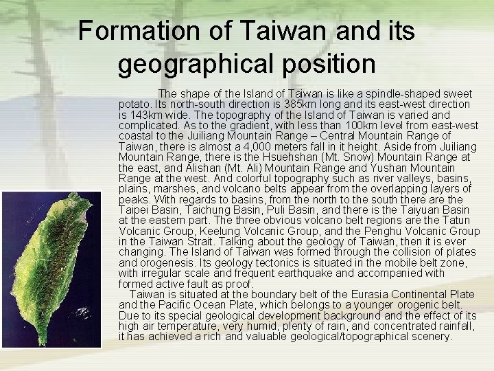 Formation of Taiwan and its geographical position The shape of the Island of Taiwan
