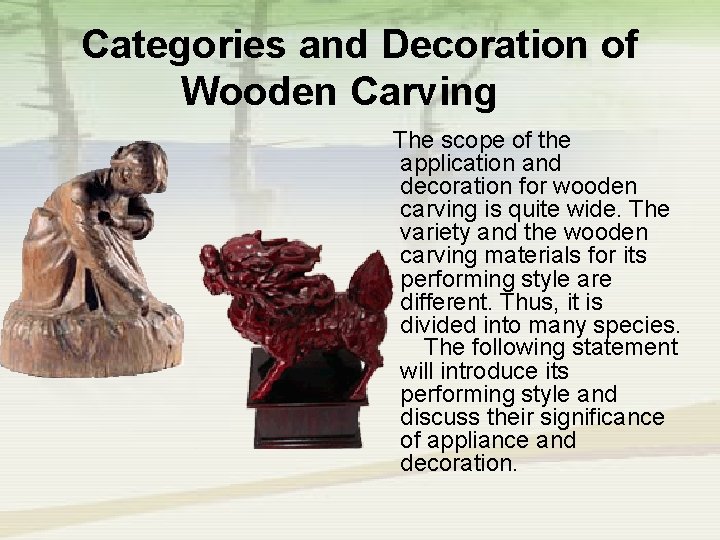 Categories and Decoration of Wooden Carving　 The scope of the application and decoration for