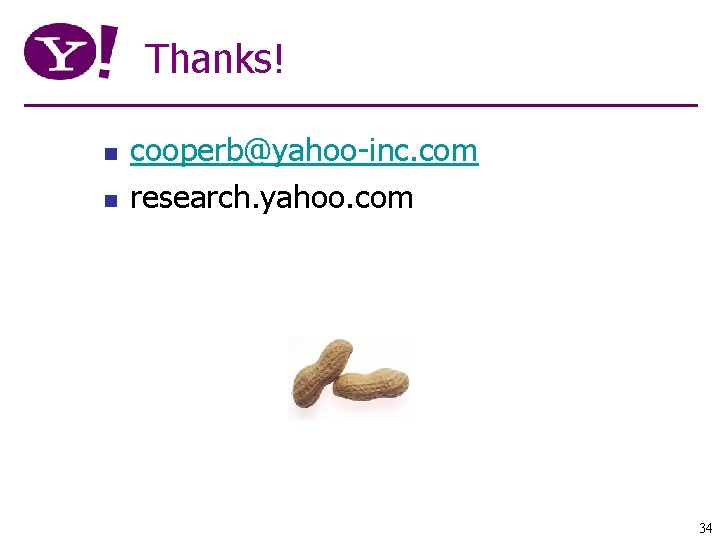 Thanks! n n cooperb@yahoo-inc. com research. yahoo. com 34 