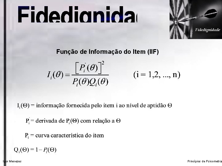 Função de Informação do Item (IIF) Igor Menezes Princípios de Psicometria 