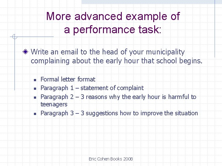 More advanced example of a performance task: Write an email to the head of More advanced example of a performance task: Write an email to the head of