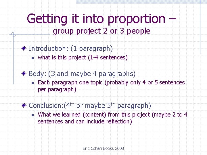 Getting it into proportion – group project 2 or 3 people Introduction: (1 paragraph) Getting it into proportion – group project 2 or 3 people Introduction: (1 paragraph)