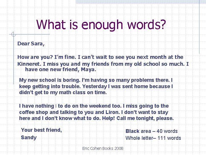 What is enough words? Dear Sara, How are you? I’m fine. I can’t wait What is enough words? Dear Sara, How are you? I’m fine. I can’t wait