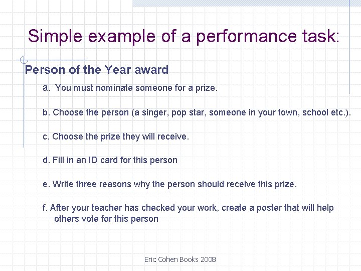 Simple example of a performance task: Person of the Year award a. You must Simple example of a performance task: Person of the Year award a. You must