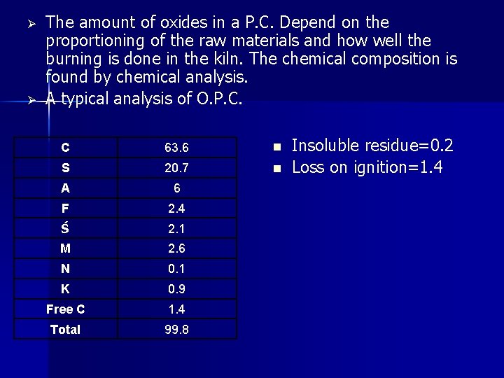 Ø Ø The amount of oxides in a P. C. Depend on the proportioning