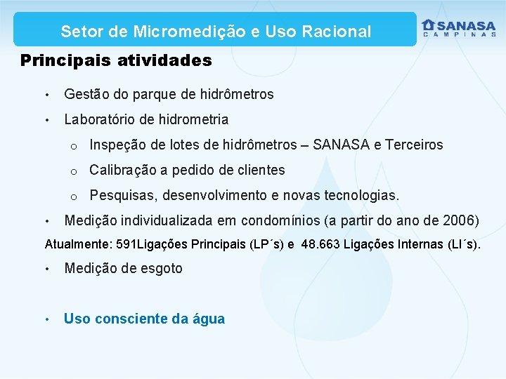 Setor de Micromedição e Uso Racional Principais atividades • Gestão do parque de hidrômetros