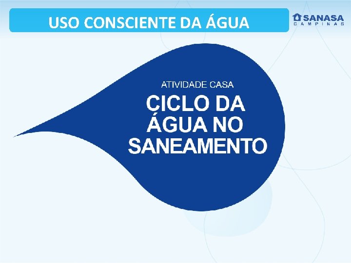 USO CONSCIENTE DA ÁGUA 