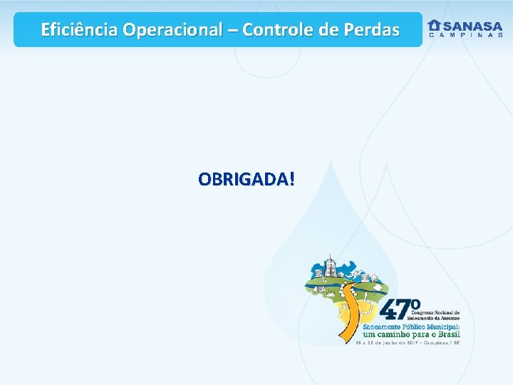 Eficiência Operacional – Controle de Perdas OBRIGADA! 