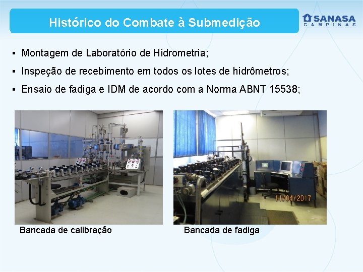 Histórico do Combate à Submedição § Montagem de Laboratório de Hidrometria; § Inspeção de