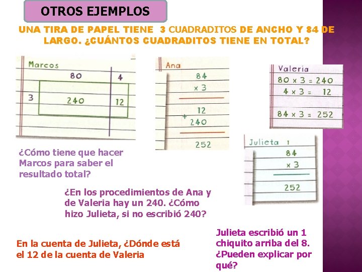 OTROS EJEMPLOS UNA TIRA DE PAPEL TIENE 3 CUADRADITOS DE ANCHO Y 84 DE