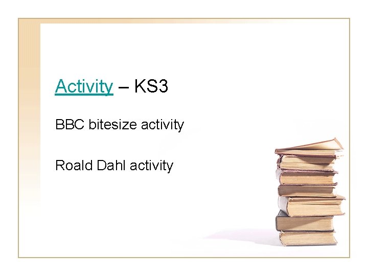 Activity – KS 3 BBC bitesize activity Roald Dahl activity 