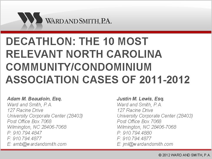 DECATHLON: THE 10 MOST RELEVANT NORTH CAROLINA COMMUNITY/CONDOMINIUM ASSOCIATION CASES OF 2011 -2012 Adam DECATHLON: THE 10 MOST RELEVANT NORTH CAROLINA COMMUNITY/CONDOMINIUM ASSOCIATION CASES OF 2011 -2012 Adam