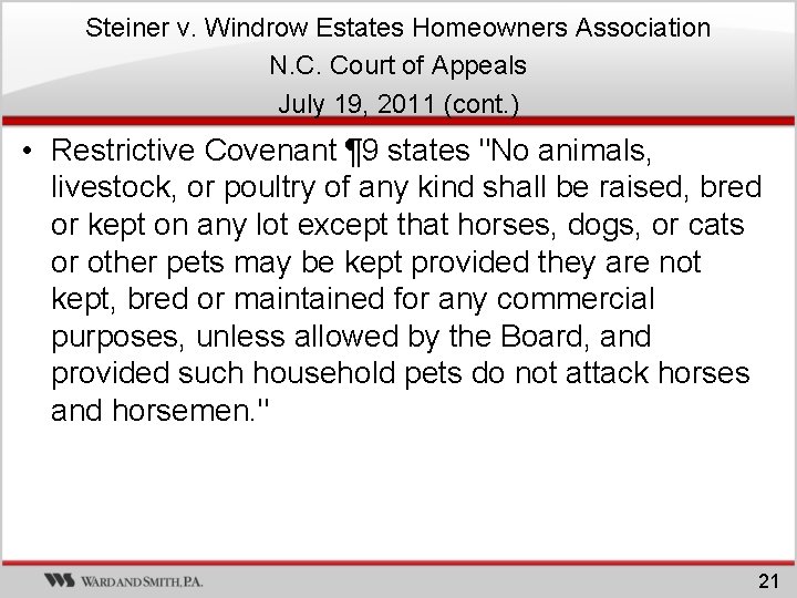 Steiner v. Windrow Estates Homeowners Association N. C. Court of Appeals July 19, 2011 Steiner v. Windrow Estates Homeowners Association N. C. Court of Appeals July 19, 2011