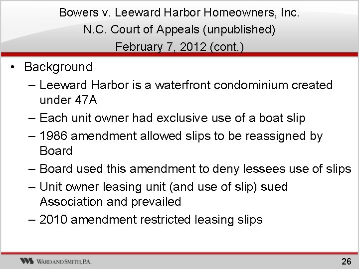 Bowers v. Leeward Harbor Homeowners, Inc. N. C. Court of Appeals (unpublished) February 7, Bowers v. Leeward Harbor Homeowners, Inc. N. C. Court of Appeals (unpublished) February 7,