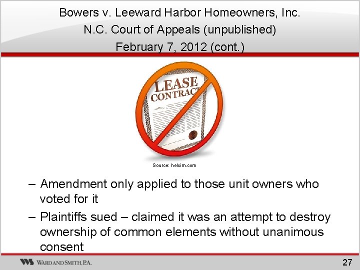 Bowers v. Leeward Harbor Homeowners, Inc. N. C. Court of Appeals (unpublished) February 7, Bowers v. Leeward Harbor Homeowners, Inc. N. C. Court of Appeals (unpublished) February 7,