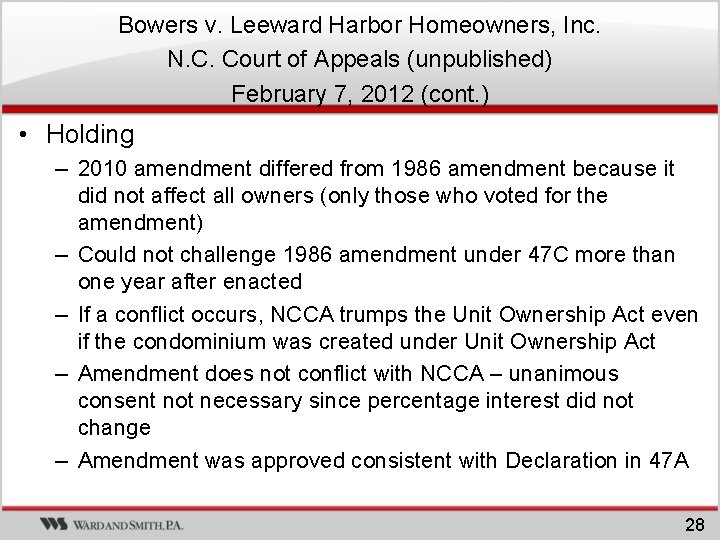 Bowers v. Leeward Harbor Homeowners, Inc. N. C. Court of Appeals (unpublished) February 7, Bowers v. Leeward Harbor Homeowners, Inc. N. C. Court of Appeals (unpublished) February 7,