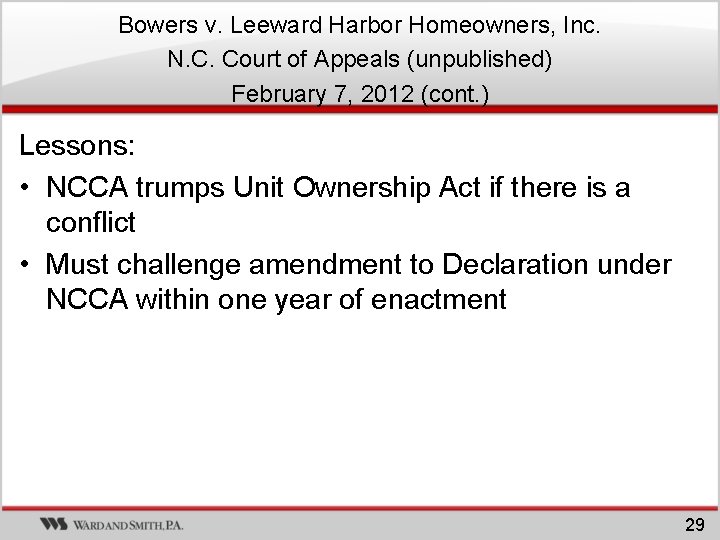 Bowers v. Leeward Harbor Homeowners, Inc. N. C. Court of Appeals (unpublished) February 7, Bowers v. Leeward Harbor Homeowners, Inc. N. C. Court of Appeals (unpublished) February 7,