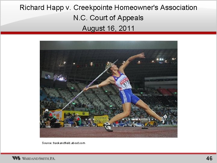 Richard Happ v. Creekpointe Homeowner's Association N. C. Court of Appeals August 16, 2011 Richard Happ v. Creekpointe Homeowner's Association N. C. Court of Appeals August 16, 2011