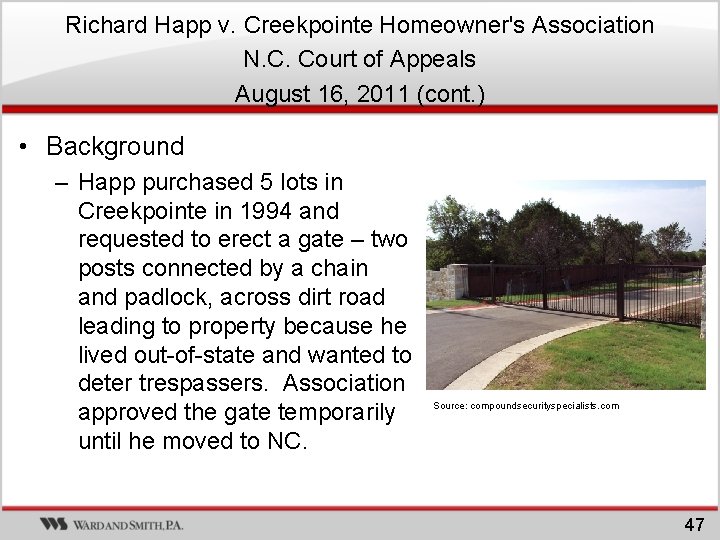 Richard Happ v. Creekpointe Homeowner's Association N. C. Court of Appeals August 16, 2011 Richard Happ v. Creekpointe Homeowner's Association N. C. Court of Appeals August 16, 2011