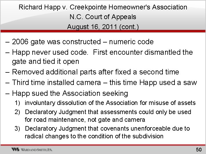 Richard Happ v. Creekpointe Homeowner's Association N. C. Court of Appeals August 16, 2011 Richard Happ v. Creekpointe Homeowner's Association N. C. Court of Appeals August 16, 2011