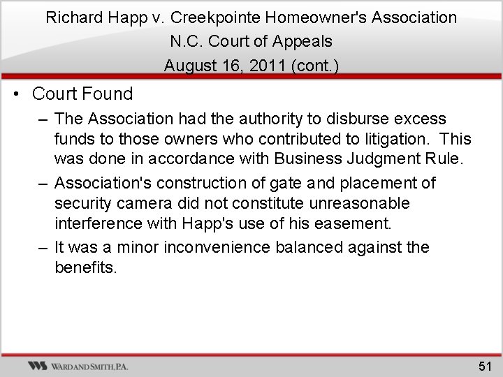 Richard Happ v. Creekpointe Homeowner's Association N. C. Court of Appeals August 16, 2011 Richard Happ v. Creekpointe Homeowner's Association N. C. Court of Appeals August 16, 2011