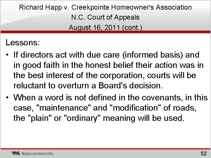 Richard Happ v. Creekpointe Homeowner's Association N. C. Court of Appeals August 16, 2011 Richard Happ v. Creekpointe Homeowner's Association N. C. Court of Appeals August 16, 2011