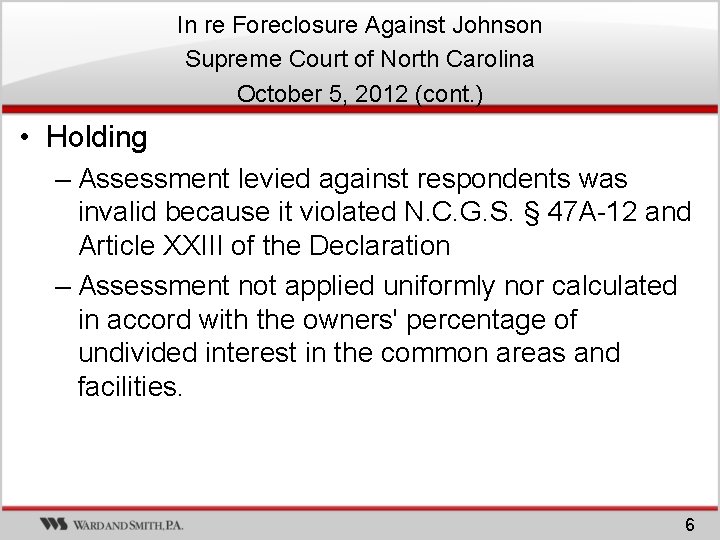 In re Foreclosure Against Johnson Supreme Court of North Carolina October 5, 2012 (cont. In re Foreclosure Against Johnson Supreme Court of North Carolina October 5, 2012 (cont.
