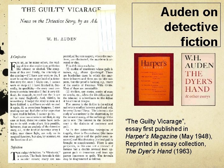 Auden on detective fiction “The Guilty Vicarage”, essay first published in Harper’s Magazine (May