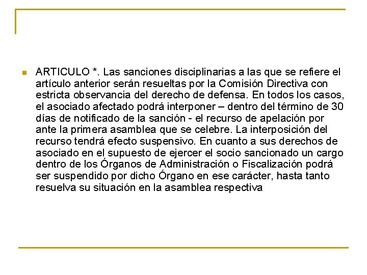 n ARTICULO *. Las sanciones disciplinarias a las que se refiere el artículo anterior