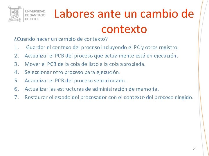 Labores ante un cambio de contexto ¿Cuando hacer un cambio de contexto? 1. Guardar Labores ante un cambio de contexto ¿Cuando hacer un cambio de contexto? 1. Guardar