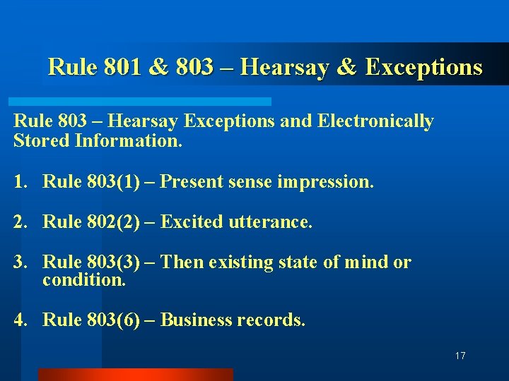 Rule 801 & 803 – Hearsay & Exceptions Rule 803 – Hearsay Exceptions and