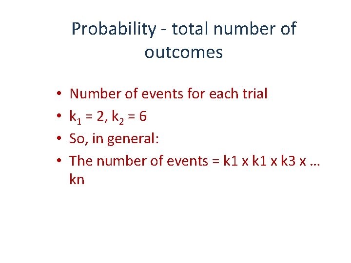 Probability - total number of outcomes • • Slide 5 Number of events for