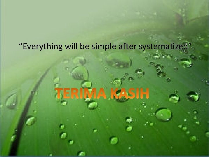 “Everything will be simple after systematized” 