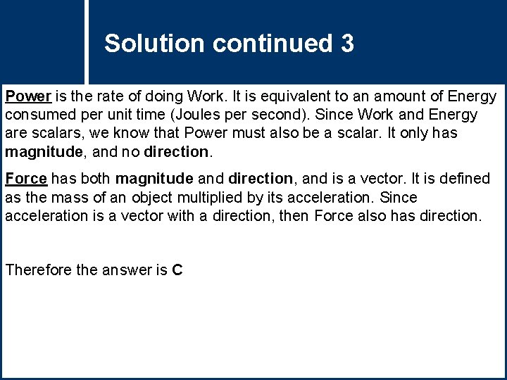 Solution 3 Questioncontinued Title Power is the rate of doing Work. It is equivalent