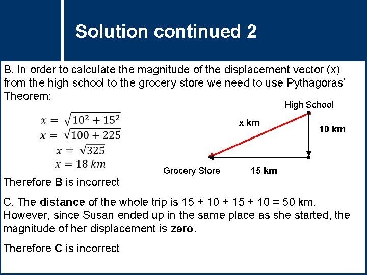 Solution 2 Questioncontinued Title B. In order to calculate the magnitude of the displacement