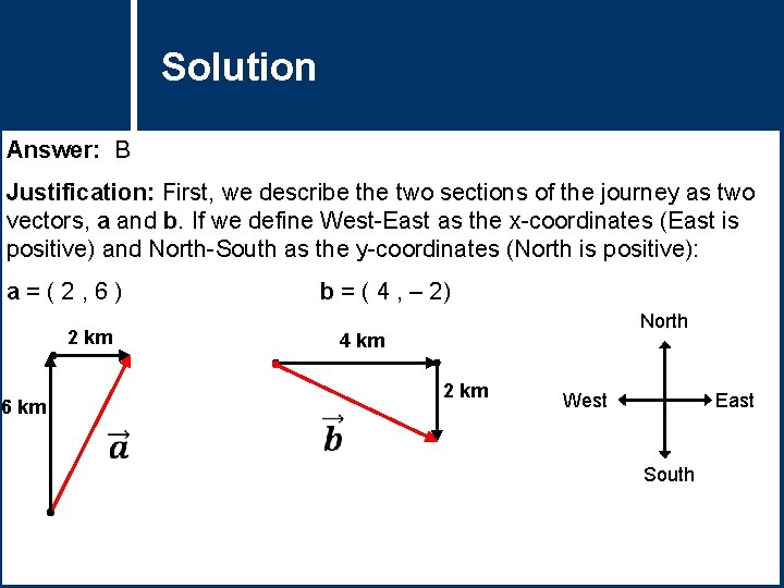 Solution Question Title Answer: B Justification: First, we describe the two sections of the
