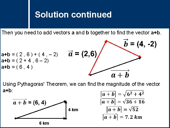 Solution Questioncontinued Title Then you need to add vectors a and b together to